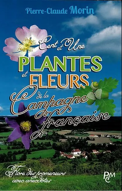 CENT ET UNE PLANTES ET FLEURS