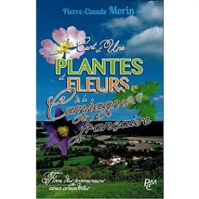 CENT ET UNE PLANTES ET FLEURS